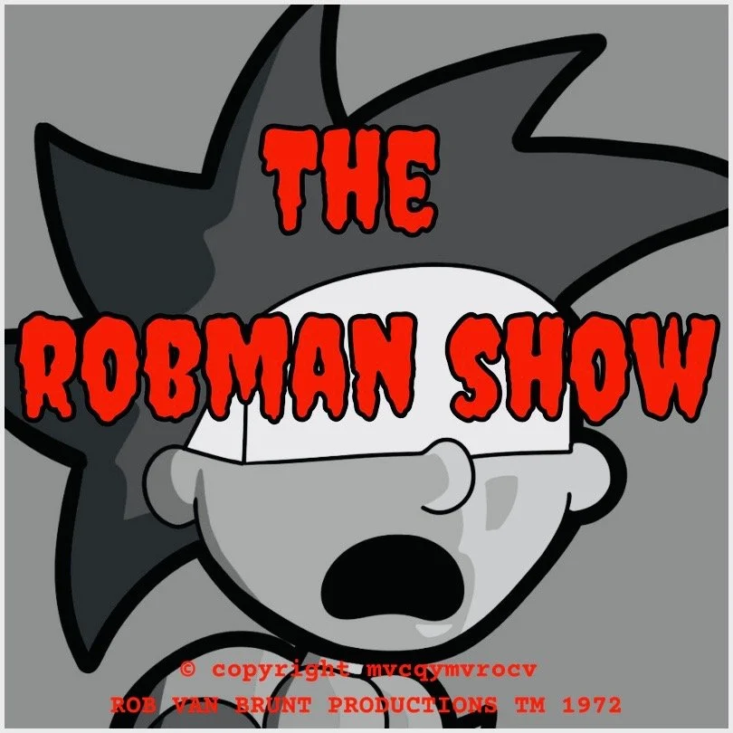 THE ROBMAN SHOW! Episode 98 “Robman to the Future”