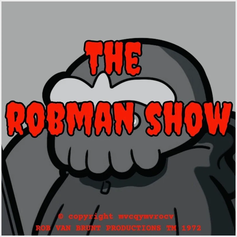 THE ROBMAN SHOW! Episode 102 “Psycthulhu”
