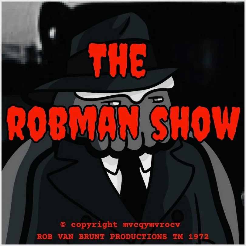 THE ROBMAN SHOW! Episode 103 “Private Dickthulhu”