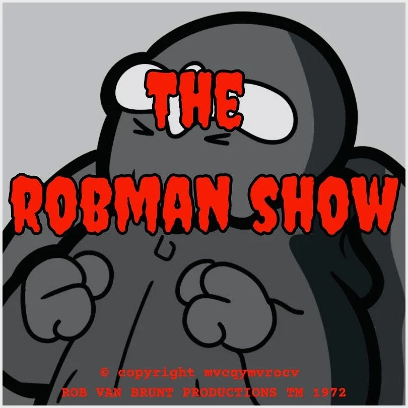 THE ROBMAN SHOW! Episode 109 “One Cthulhu After Another”