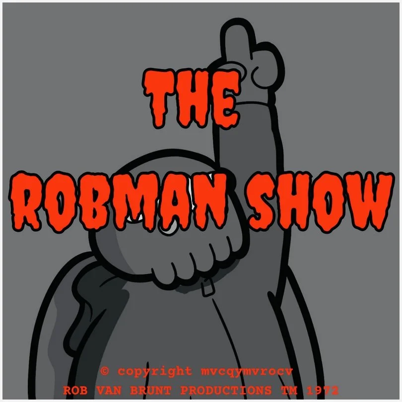 THE ROBMAN SHOW! Episode 114 “2025’s Unsexiest Cthulhu Alive” 