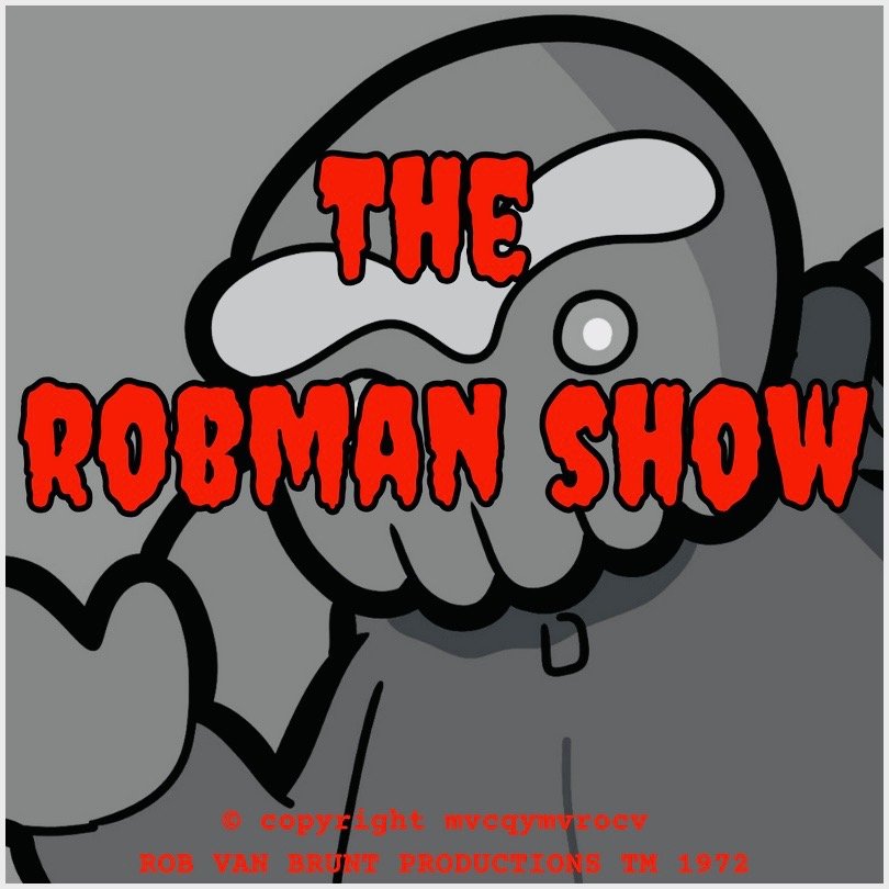 THE ROBMAN SHOW! Episode 123 “Cthulhu, Master of Internetting”