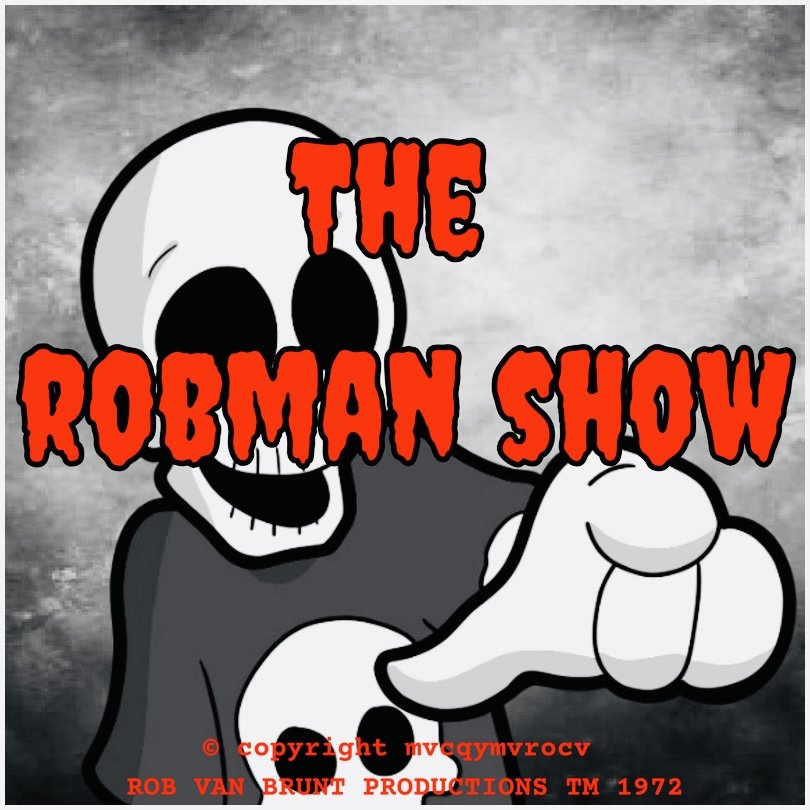 THE ROBMAN SHOW! Episode 126 “Cthulhu’s Bogus Journey”