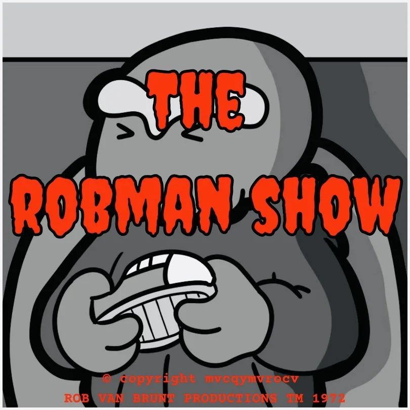 THE ROBMAN SHOW! Episode 128 “A Matter of Cthulhu and Death”