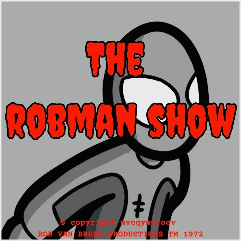THE ROBMAN SHOW! Episode 133 “Brand New Day, Same Old Problems”