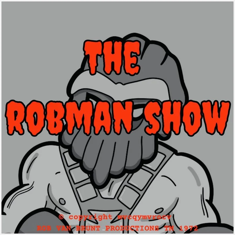 THE ROBMAN SHOW! Episode 147 “Masters of the Cthulhuverse”