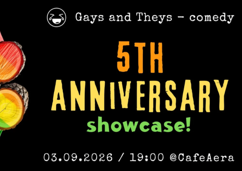 Gays and Theys - Comedy TURNS FIVE!!