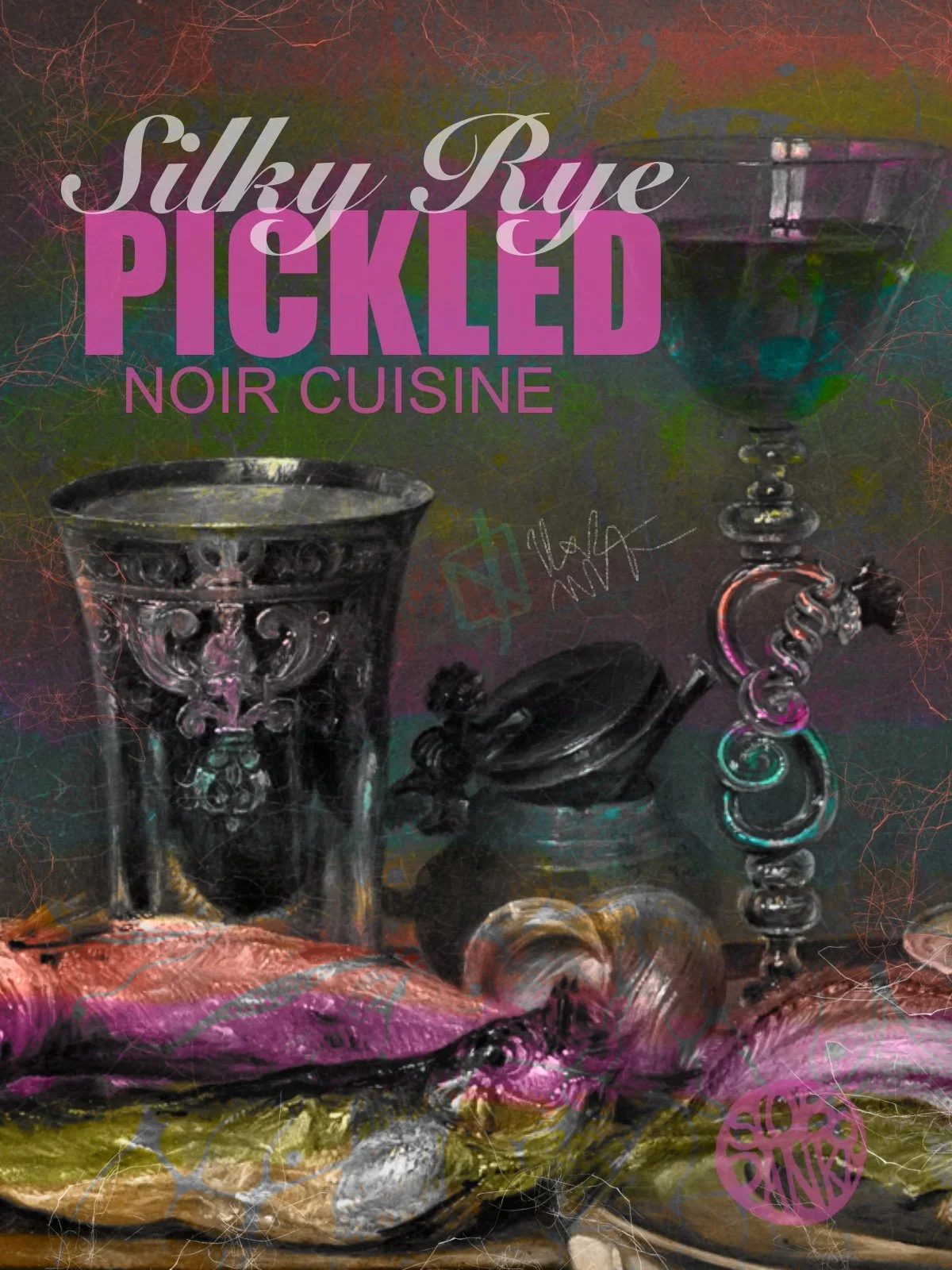 aux cover titled Silky Rye: Pickled – Noir Cuisine, with surreal layers of silver goblets, pickled vegetables, and a rich magenta-green palette.