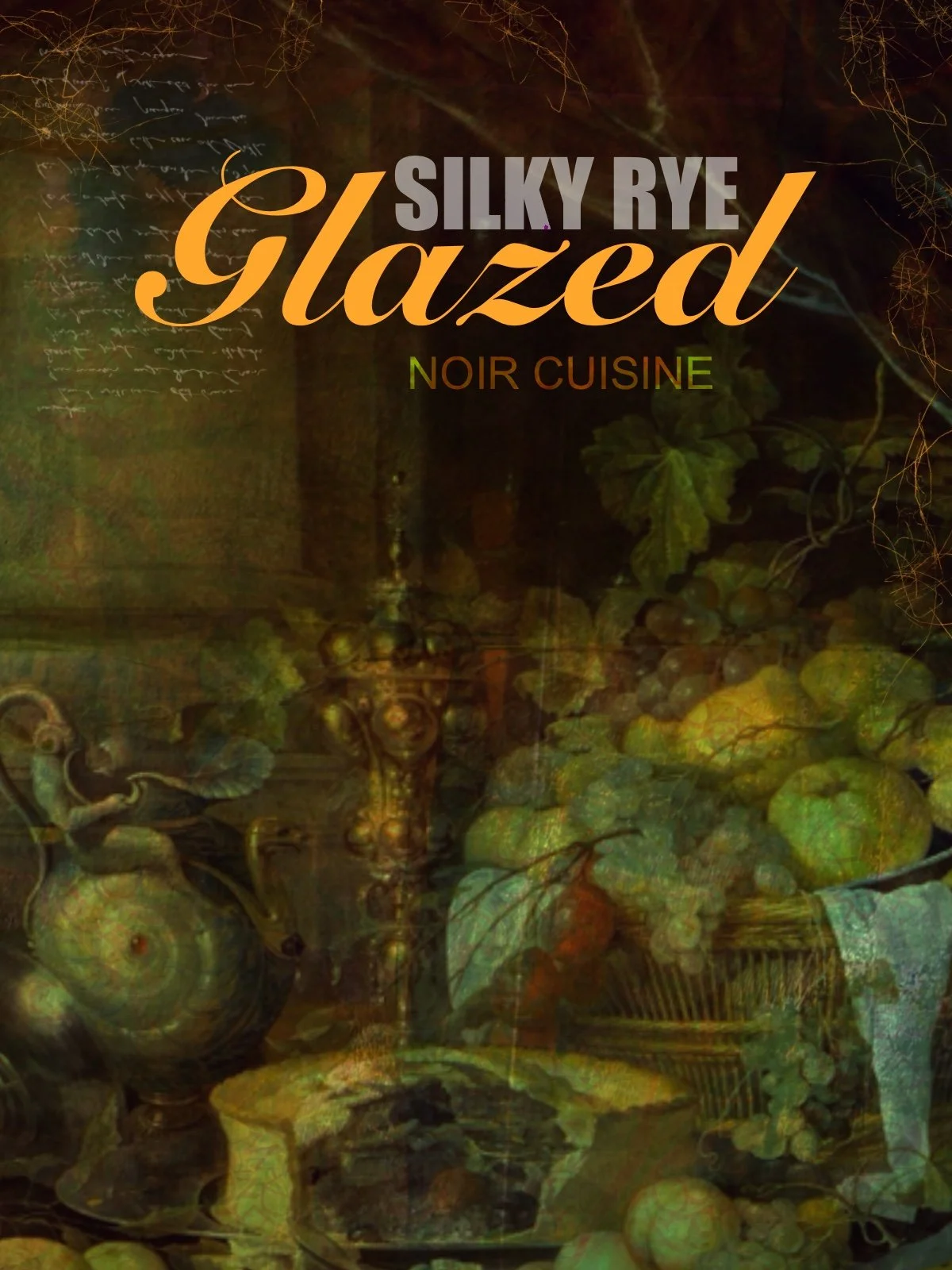 Atmospheric digital collage titled Silky Rye: Glazed – Noir Cuisine, with glossy pears, layered textures, and baroque lighting in amber tones.