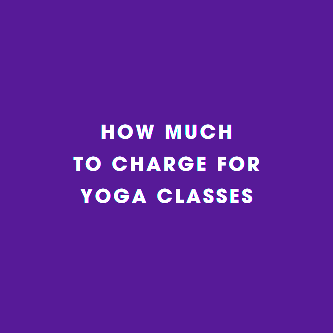 How Much to Charge for Yoga Classes: A Comprehensive Guide for Yoga Teachers