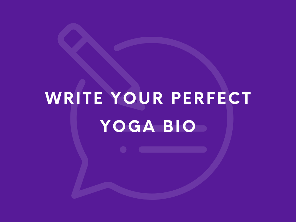 Write your perfect yoga bio