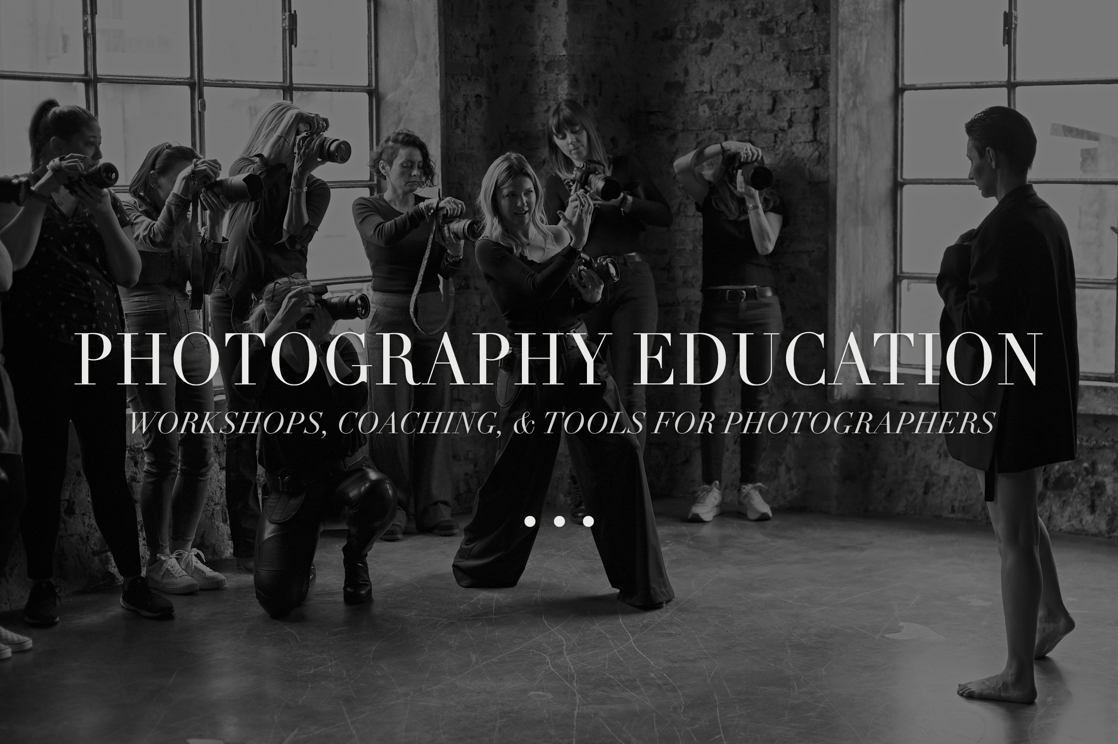 photography workshops, photography education, photography guides, photography tools, boudoir photography education, photography mentorships, photography coaching, photography business coaching