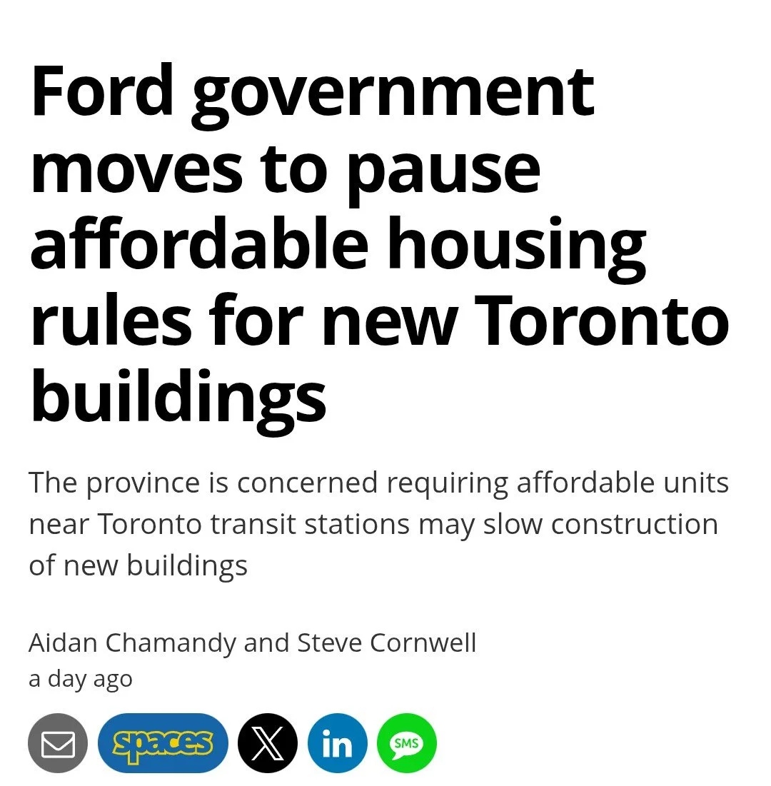 The Ontario government is proposing to pause inclusionary zoning for affordable housing near transit stations, arguing "that requiring developers to include this affordable housing would create further financial problems for the building industr