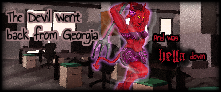 The Devil Went Back From Georgia
