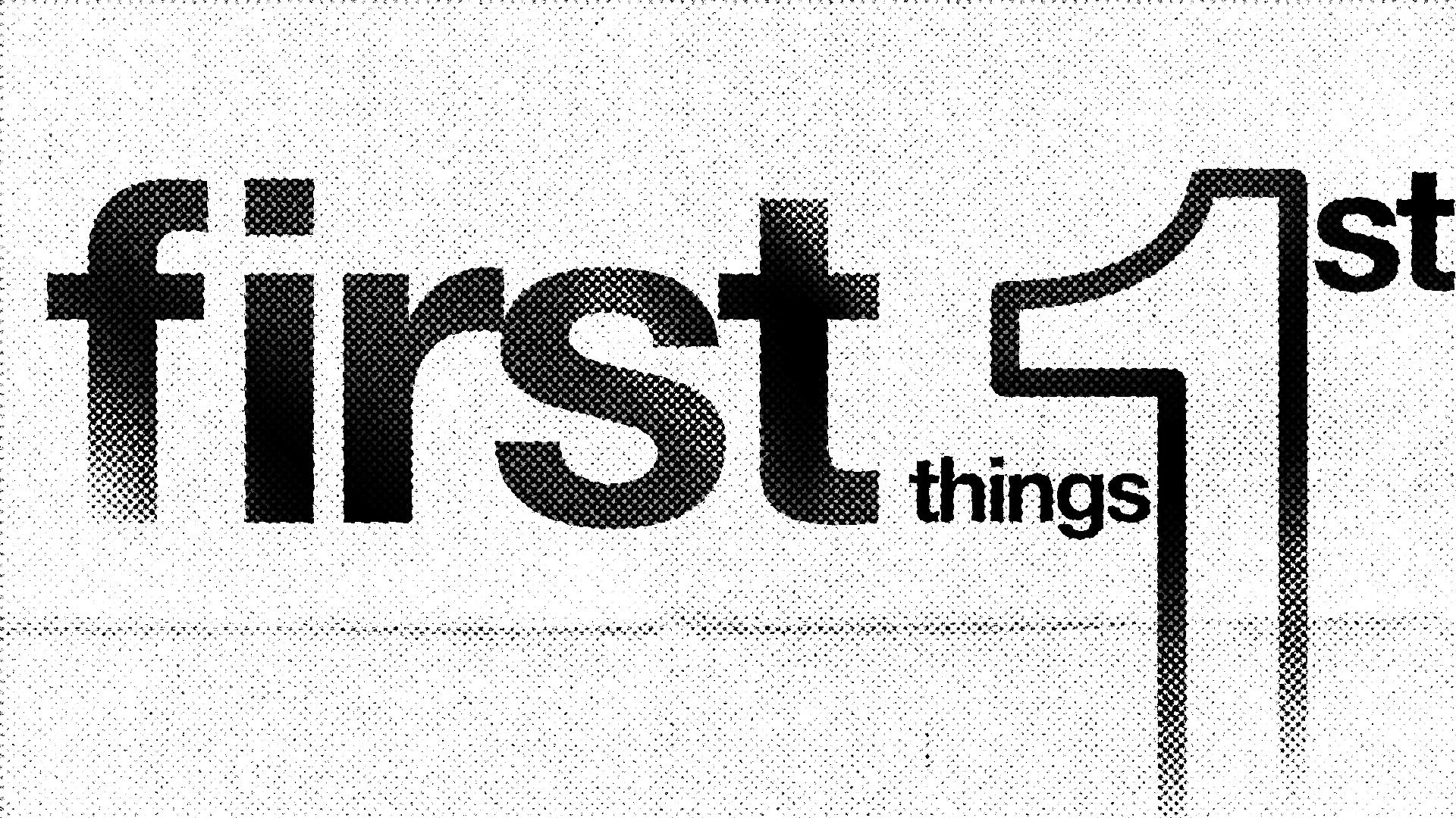 First Things First
