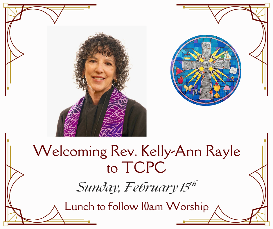 Welcoming Rev. Kelly-Ann Rayle - 10am Worship &amp; Lunch