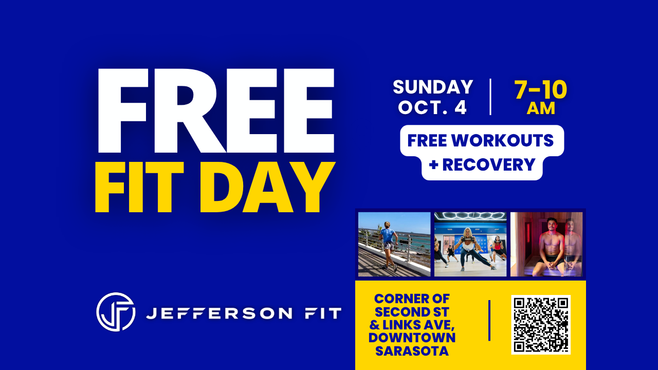 FREE FIT DAY at Jefferson Fit: A Free Fitness Event in Downtown Sarasota