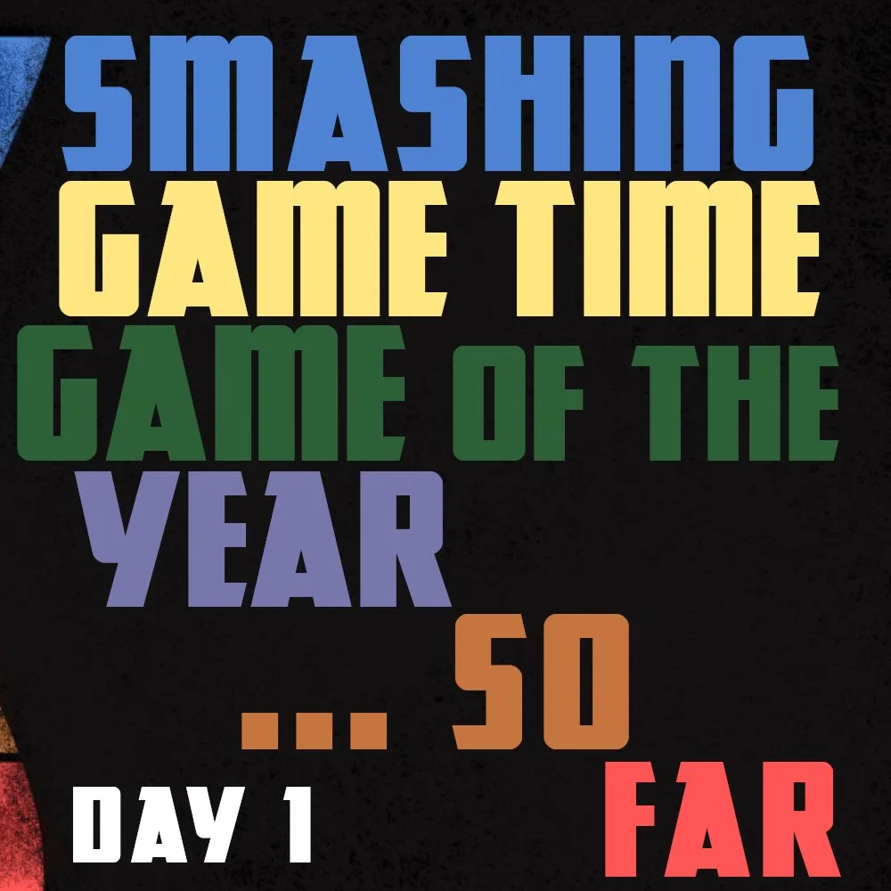 #208 - Game of the Year So Far - Day 1