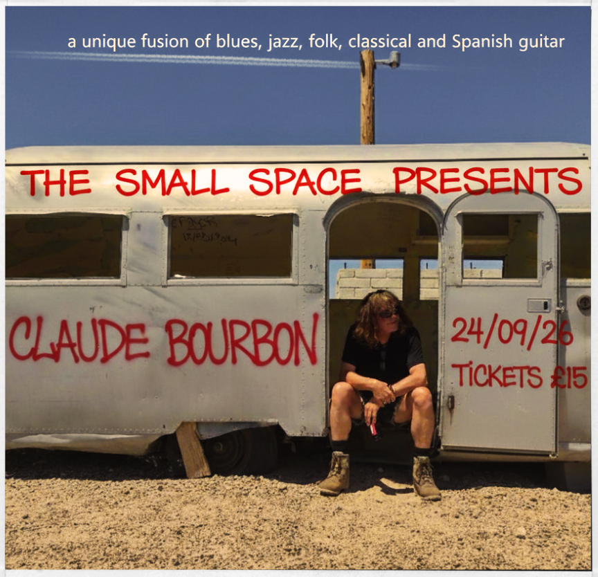 The Small Space Presents - Claude Bourbon - Blues Singer/Guitarist