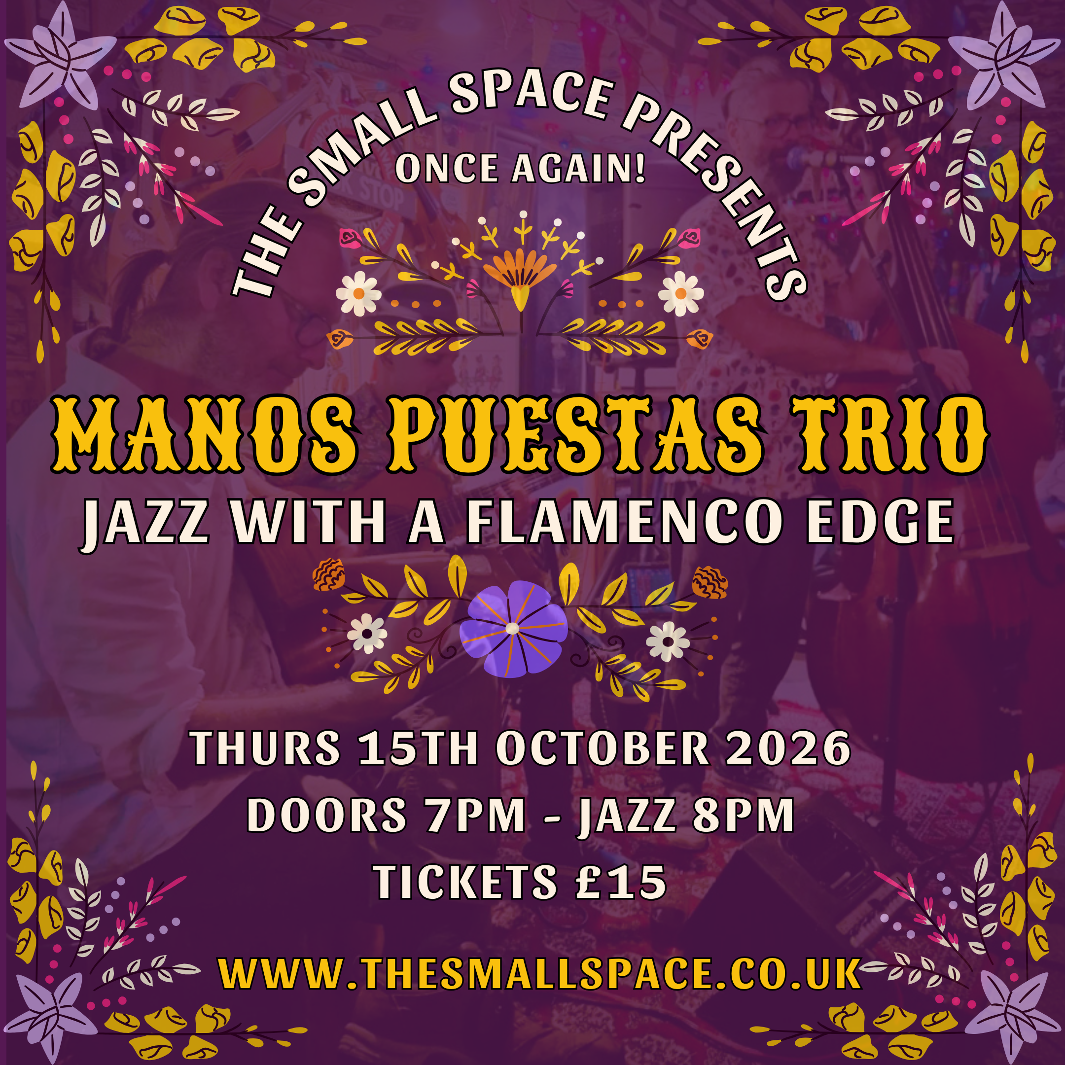 The Small Space Presents: Flamenco Inspired Jazz - 'Manos Puestas Trio'