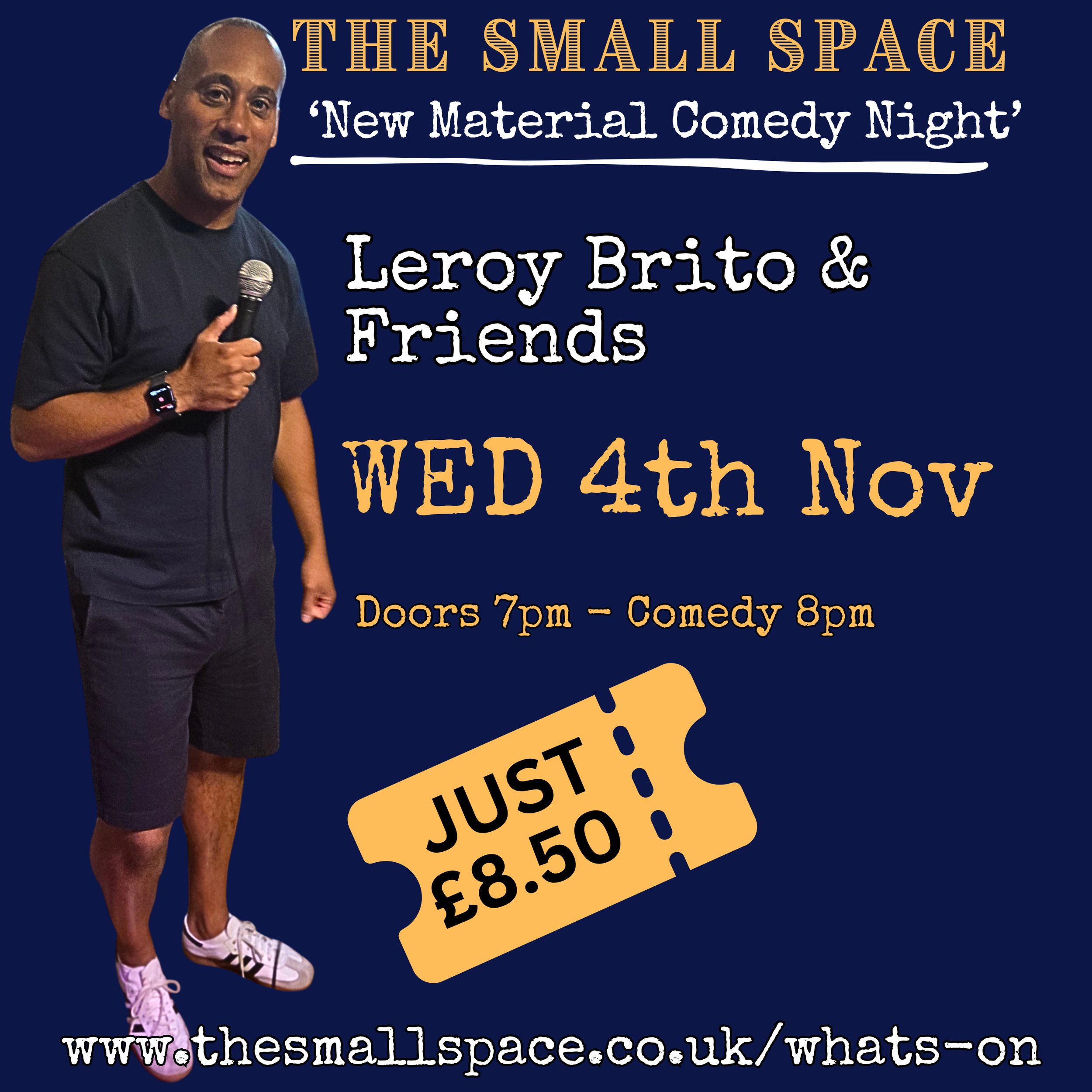 The Small Space 'NEW MATERIAL COMEDY NIGHT' hosted by Leroy Brito