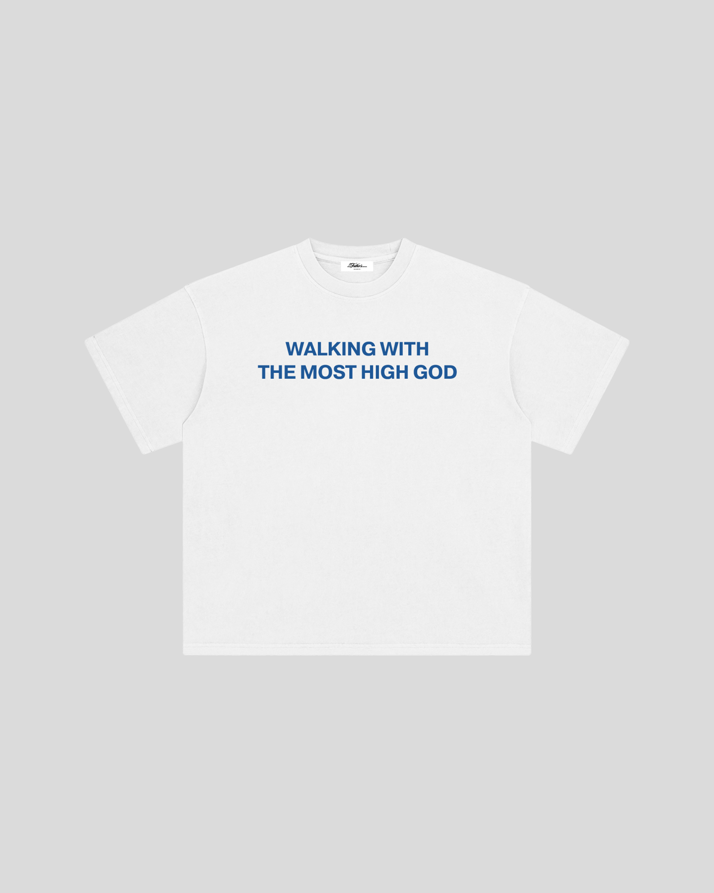 WALKING WITH THE MOST HIGH TEE