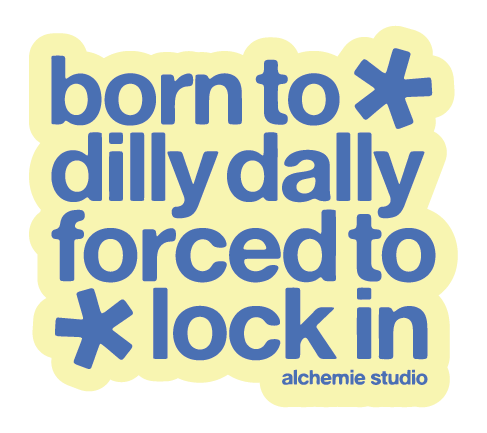 Dilly Dally Sticker