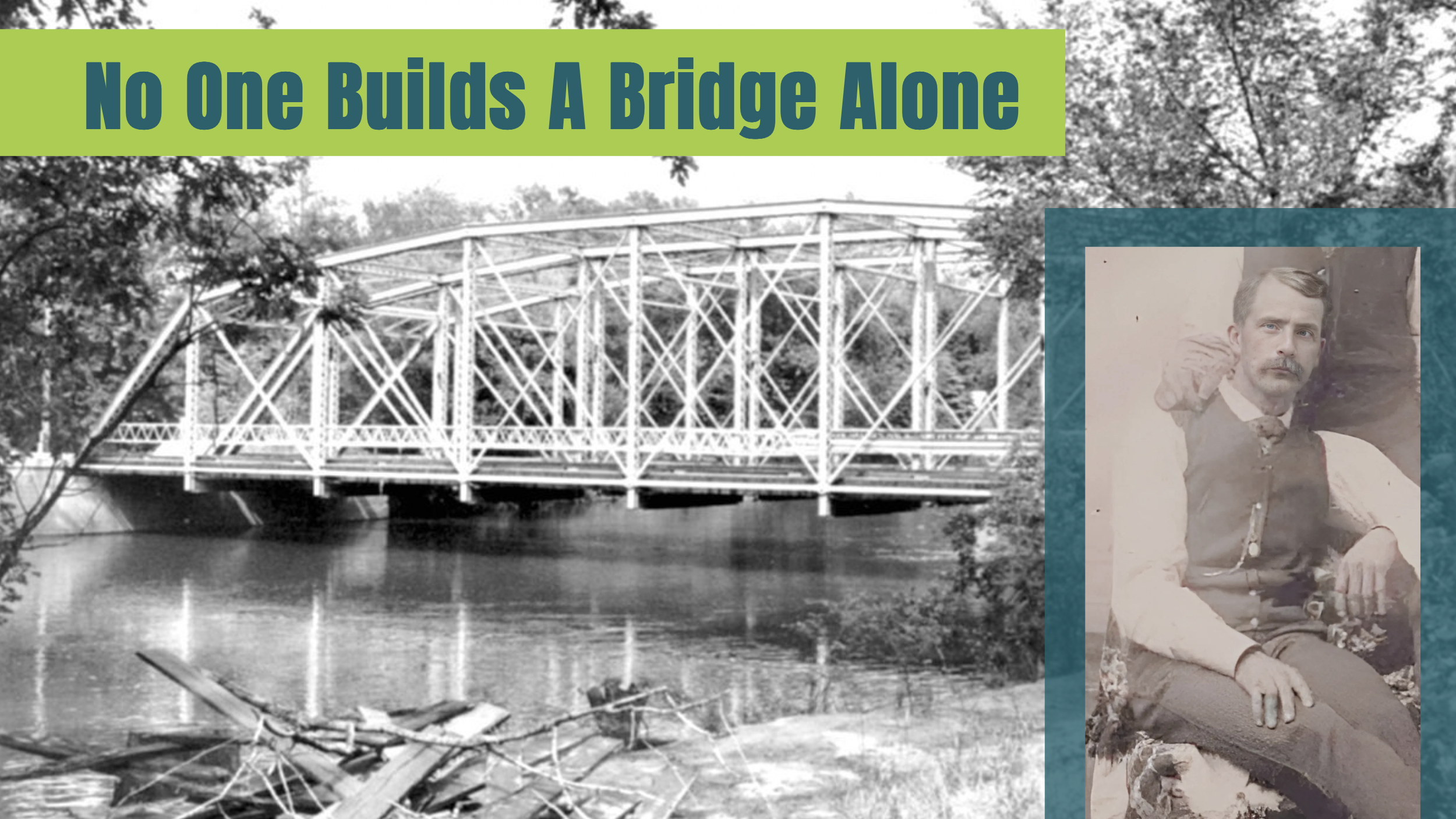 Picture of steel truss bridge with inset of bridge contractor