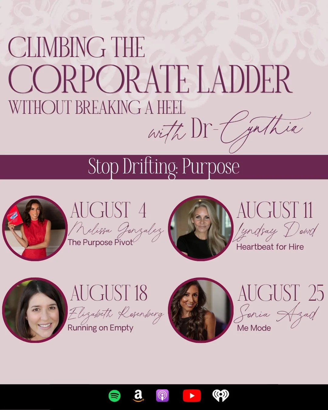 August is all about purpose. 🎙️✨

This month on Climbing the Corporate Ladder Without Breaking a Heel, we're joined by four incredible women who each bring a unique perspective on what it means to build a meaningful career and life.

🌟 August 4: Me