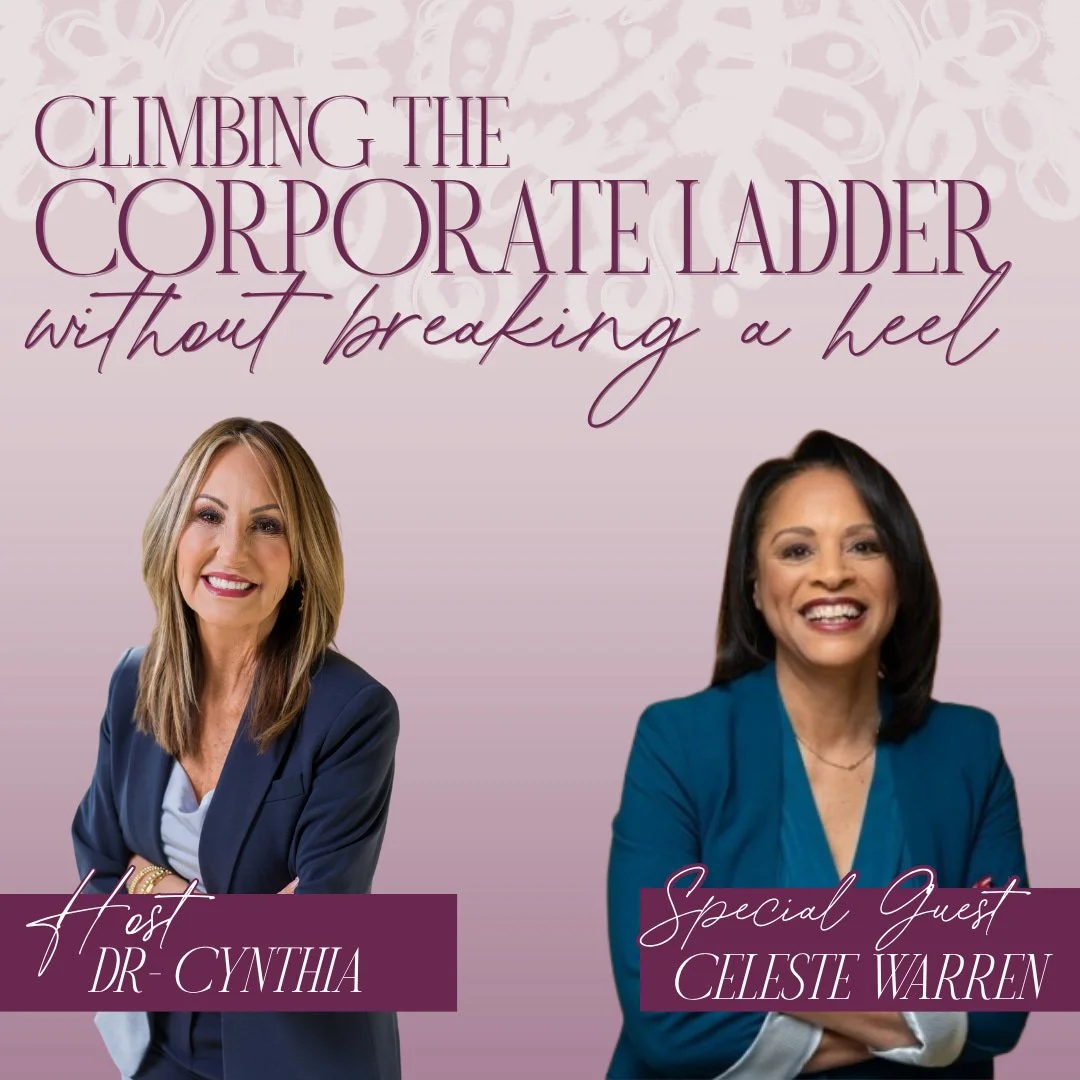Not every woman has someone in the room advocating for her. Sometimes, you have to be that person for yourself.

In this week&rsquo;s episode of Climbing the Corporate Ladder Without Breaking a Heel, I&rsquo;m joined by Celeste Warren, former Chief D