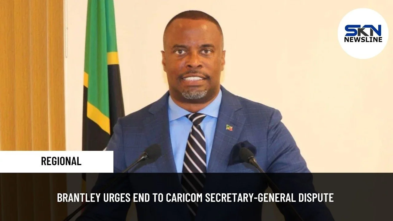 BRANTLEY URGES END TO CARICOM SECRETARY-GENERAL DISPUTE