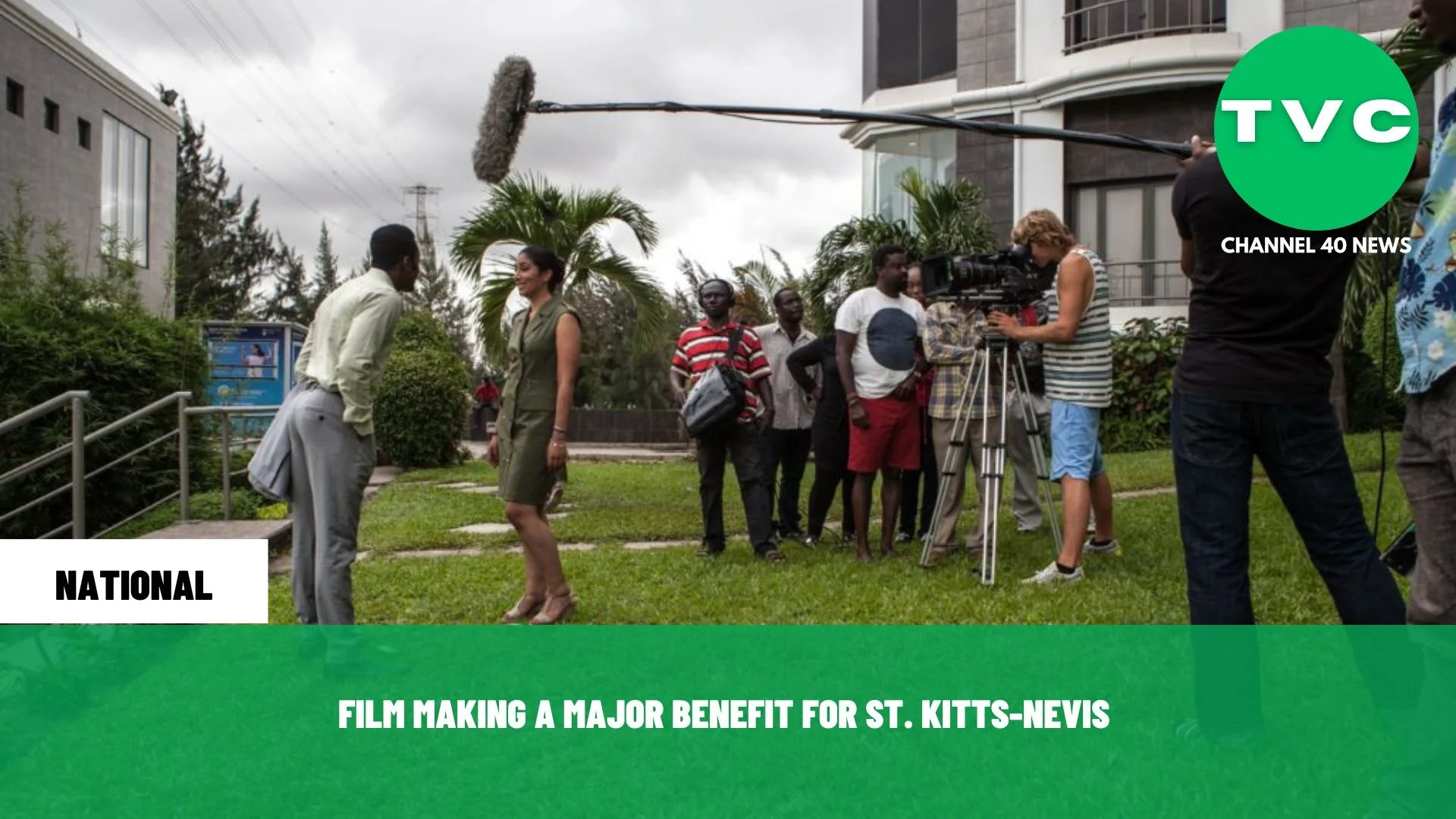 FILM MAKING A MAJOR BENEFIT FOR ST. KITTS-NEVIS