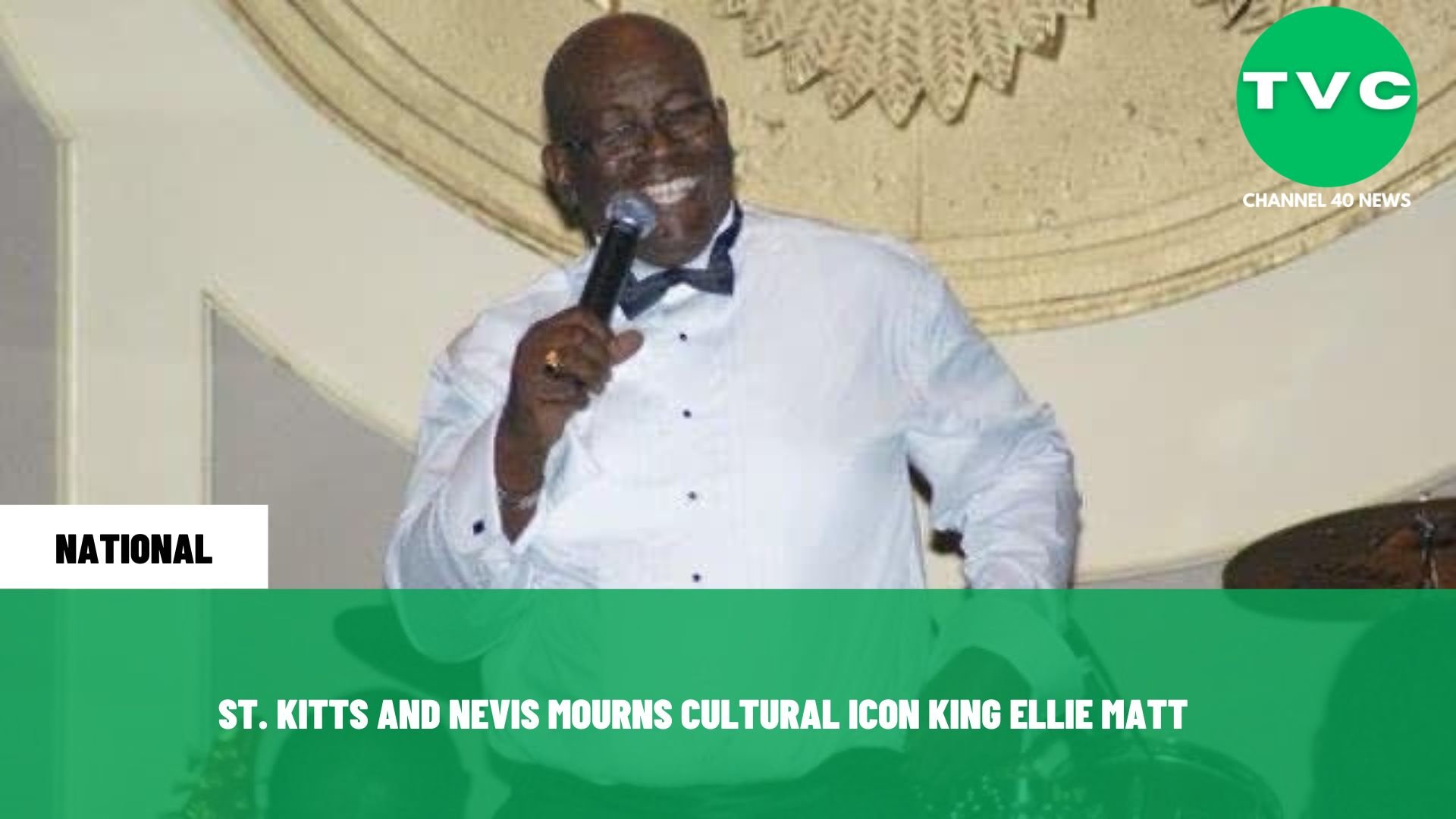 ST. KITTS AND NEVIS MOURNS CULTURAL ICON KING ELLIE MATT