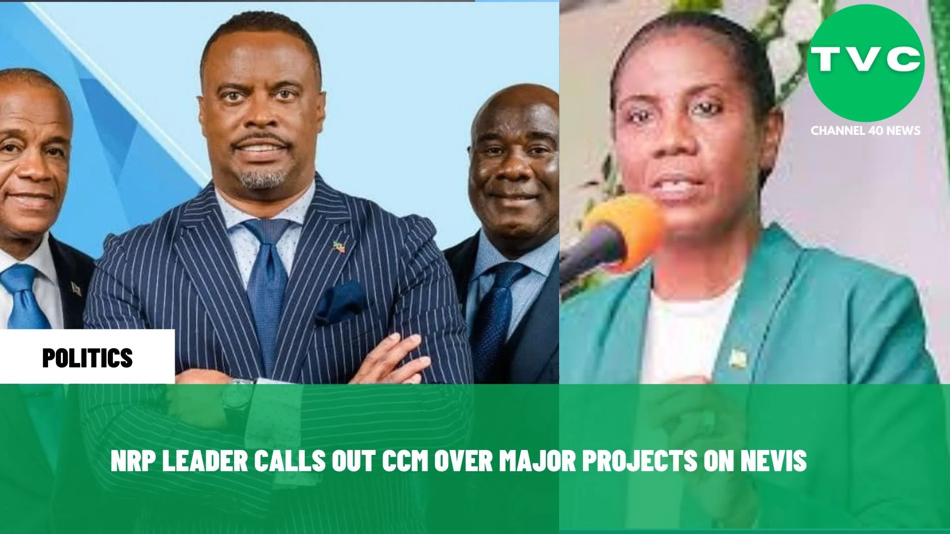 NRP LEADER CALLS OUT CCM OVER MAJOR PROJECTS ON NEVIS