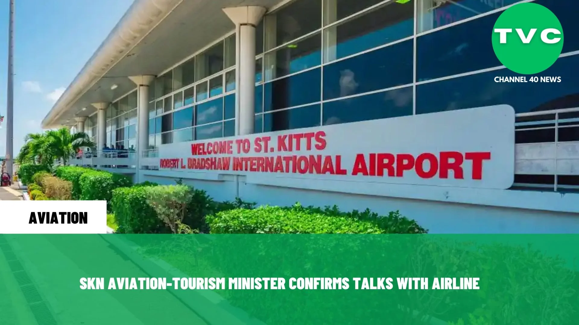 SKN AVIATION-TOURISM MINISTER CONFIRMS TALKS WITH AIRLINE