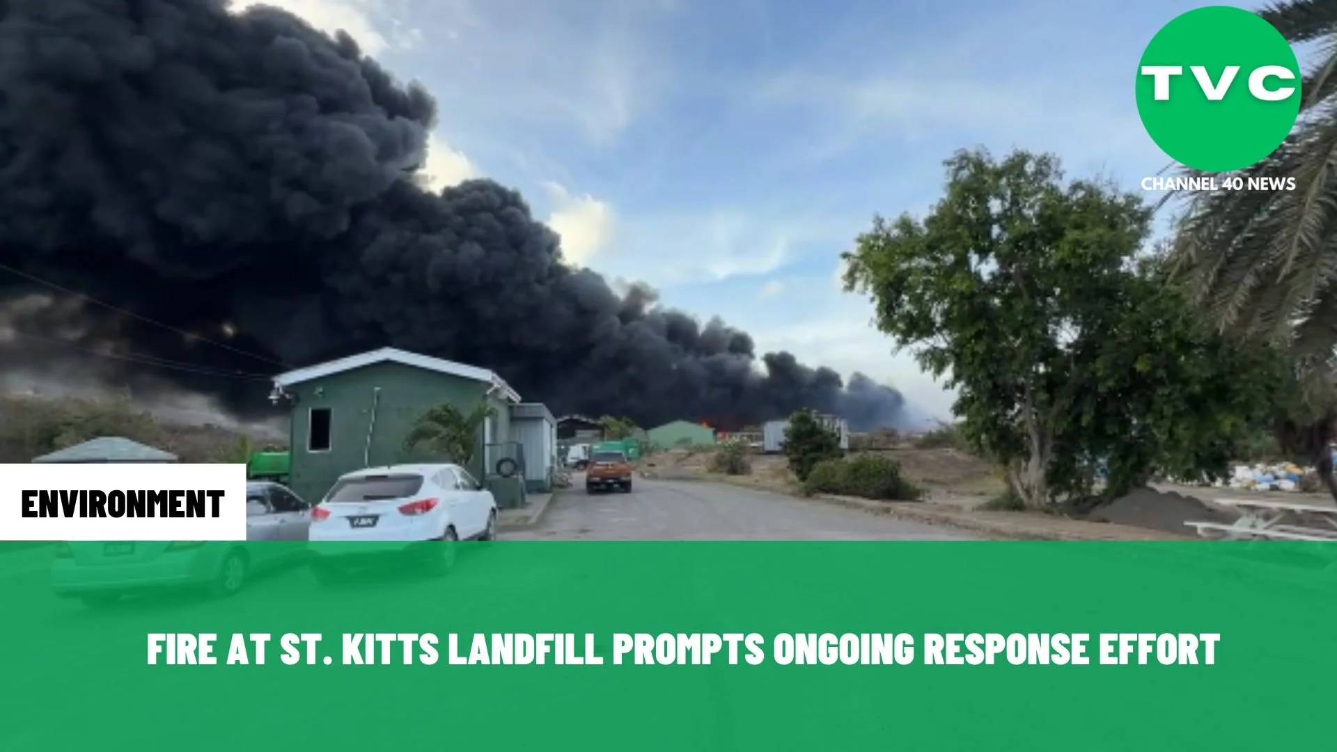 FIRE AT ST. KITTS LANDFILL PROMPTS ONGOING RESPONSE EFFORT