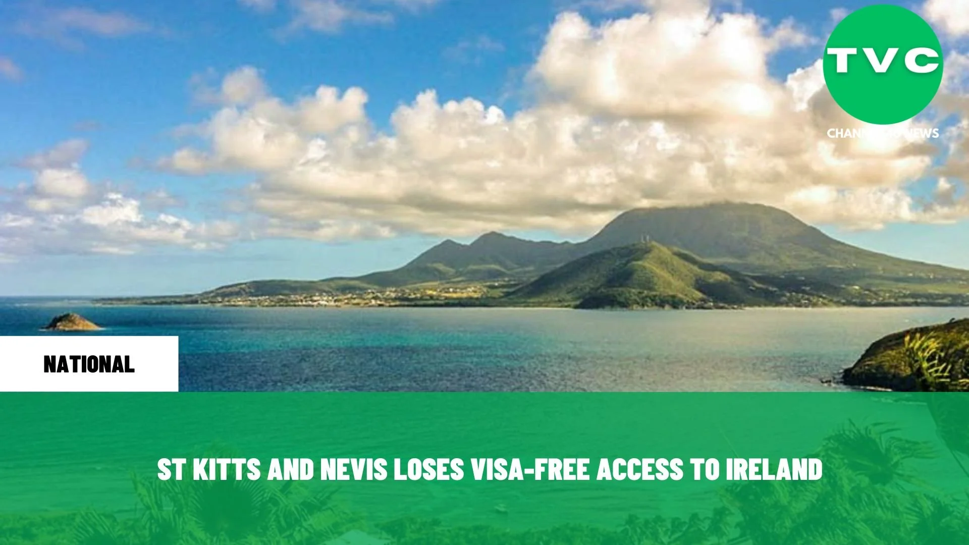 ST KITTS AND NEVIS LOSES VISA-FREE ACCESS TO IRELAND