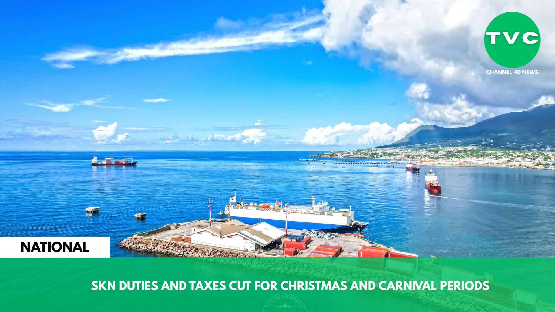 SKN DUTIES AND TAXES CUT FOR CHRISTMAS AND CARNIVAL PERIODS