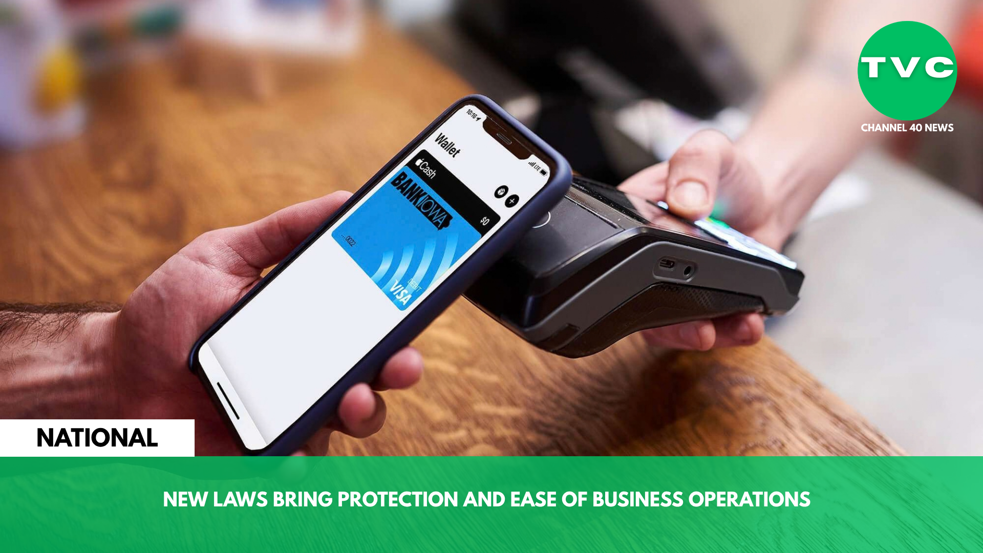 NEW LAWS BRING PROTECTION AND EASE OF BUSINESS OPERATIONS
