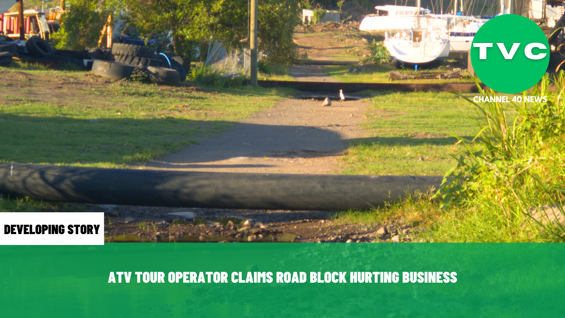 ATV TOUR OPERATOR CLAIMS ROAD BLOCK HURTING BUSINESS