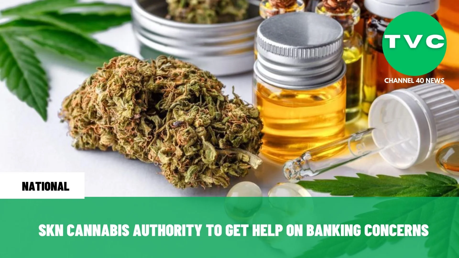 SKN CANNABIS AUTHORITY TO GET HELP ON BANKING &nbsp;CONCERNS