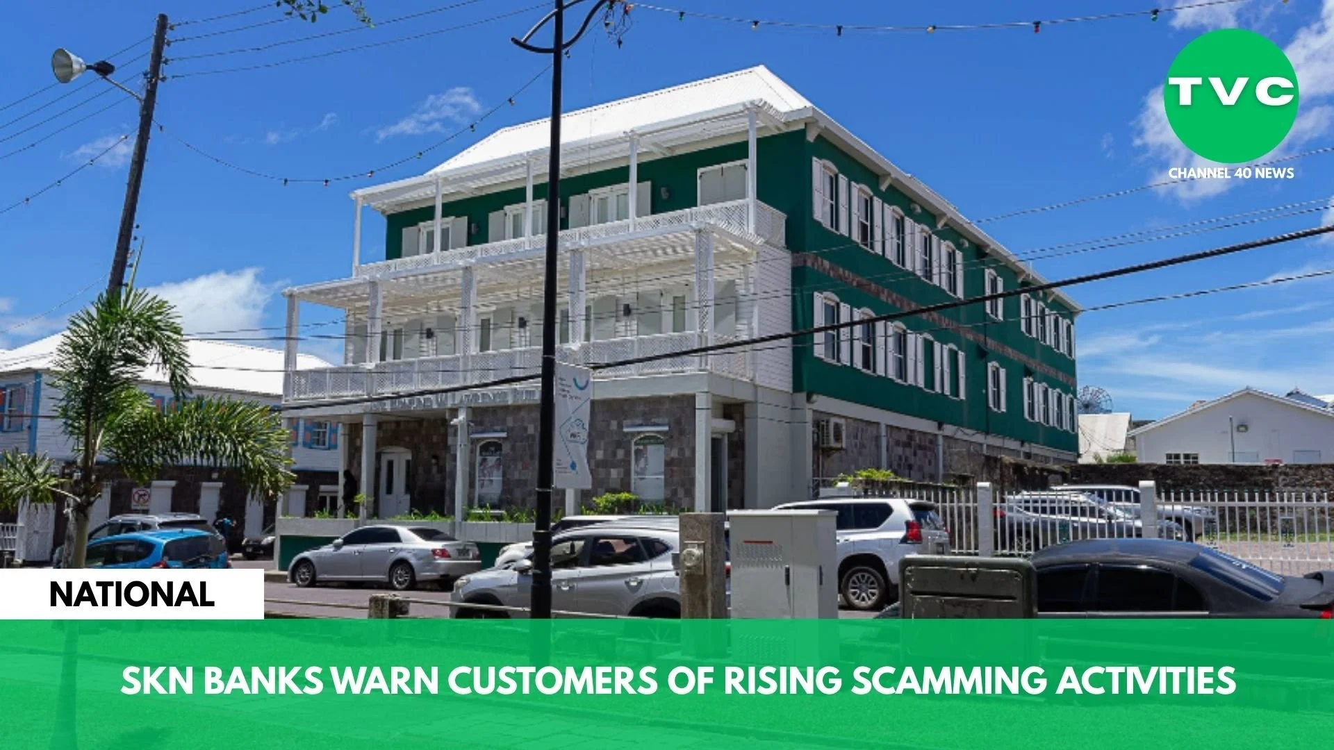 SKN BANKS WARN CUSTOMERS OF RISING SCAMMING ACTIVITIES