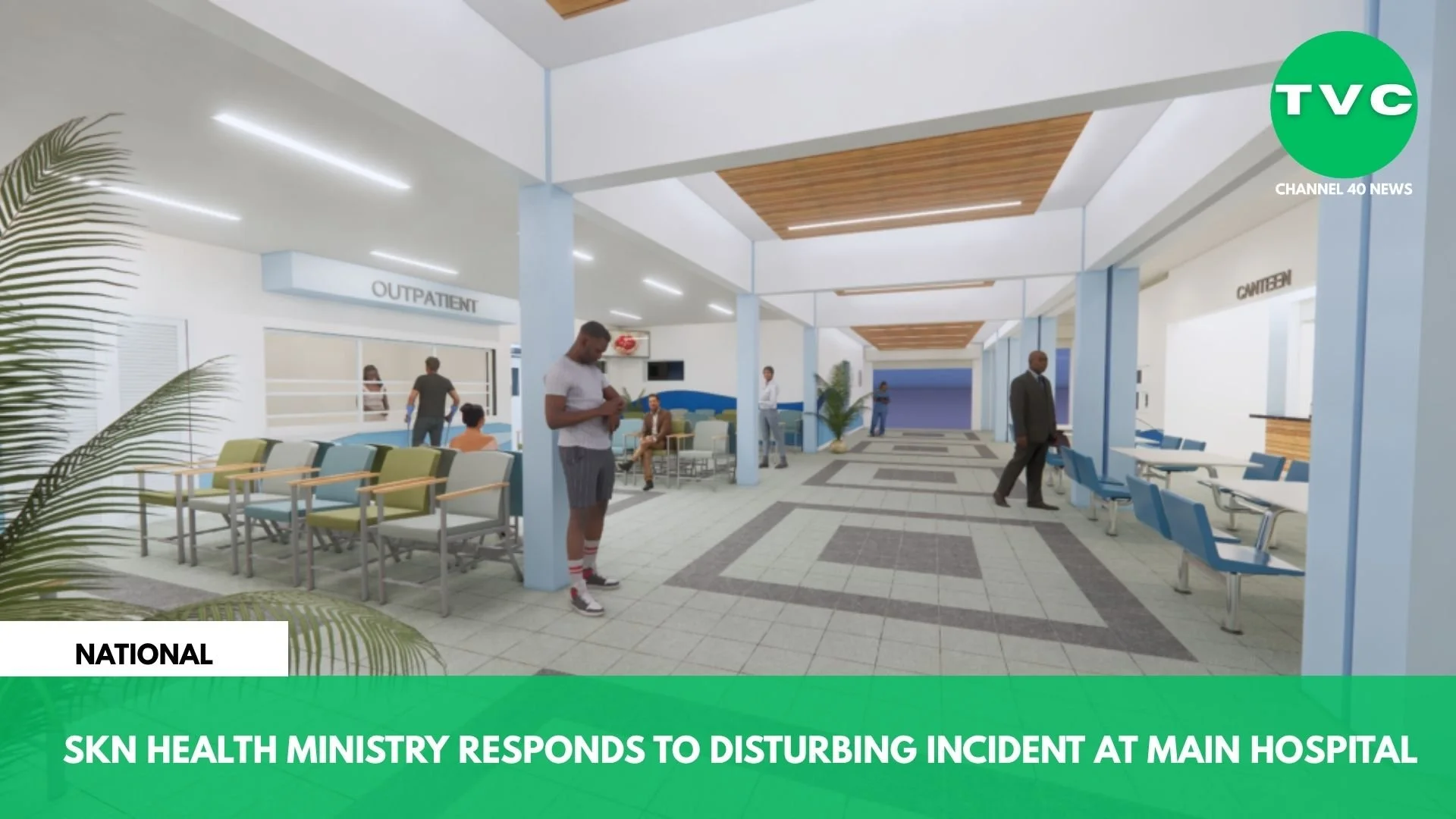 SKN HEALTH MINISTRY RESPONDS TO DISTURBING INCIDENT AT MAIN HOSPITAL