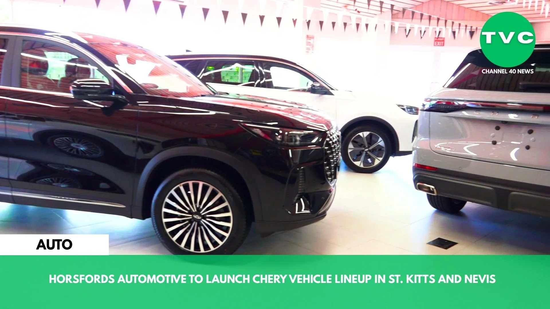 HORSFORDS AUTOMOTIVE TO LAUNCH CHERY VEHICLE LINEUP IN SKN