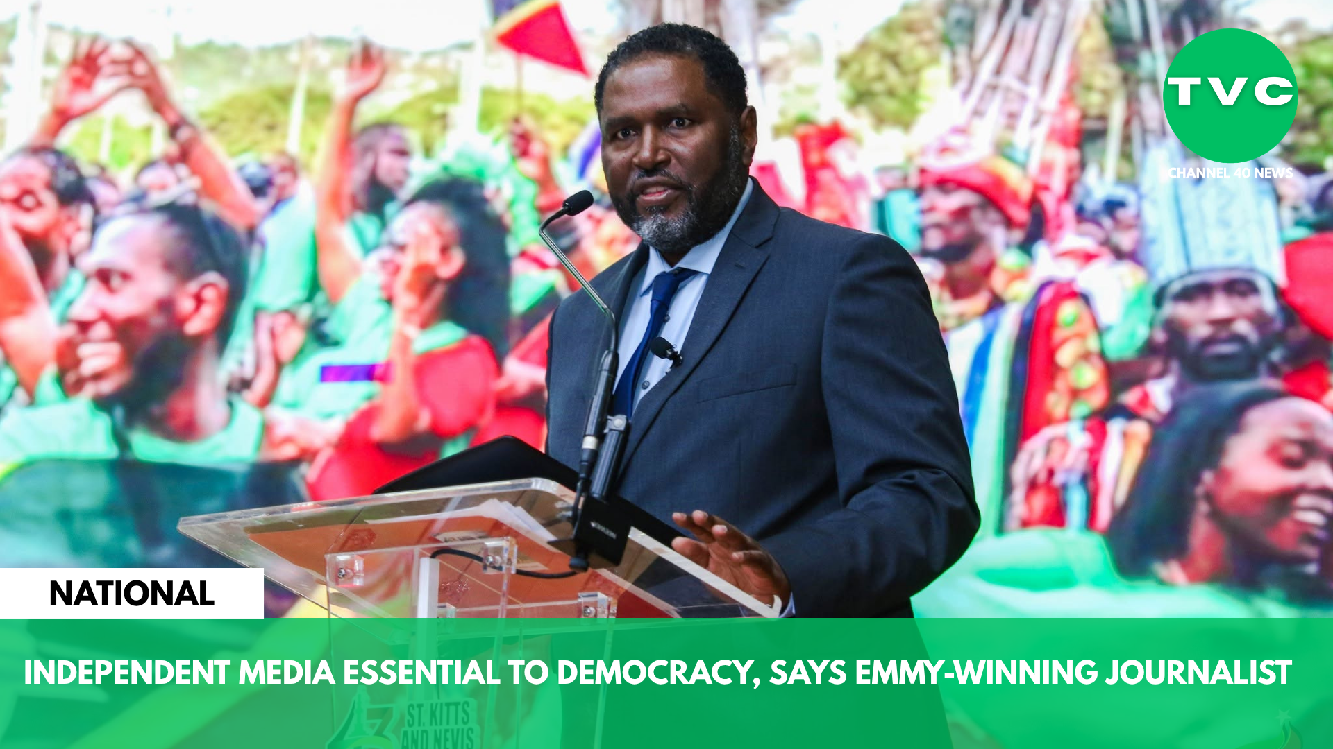 INDEPENDENT MEDIA CRITICAL TO SKN DEMOCRACY, SAYS ARMSTRONG