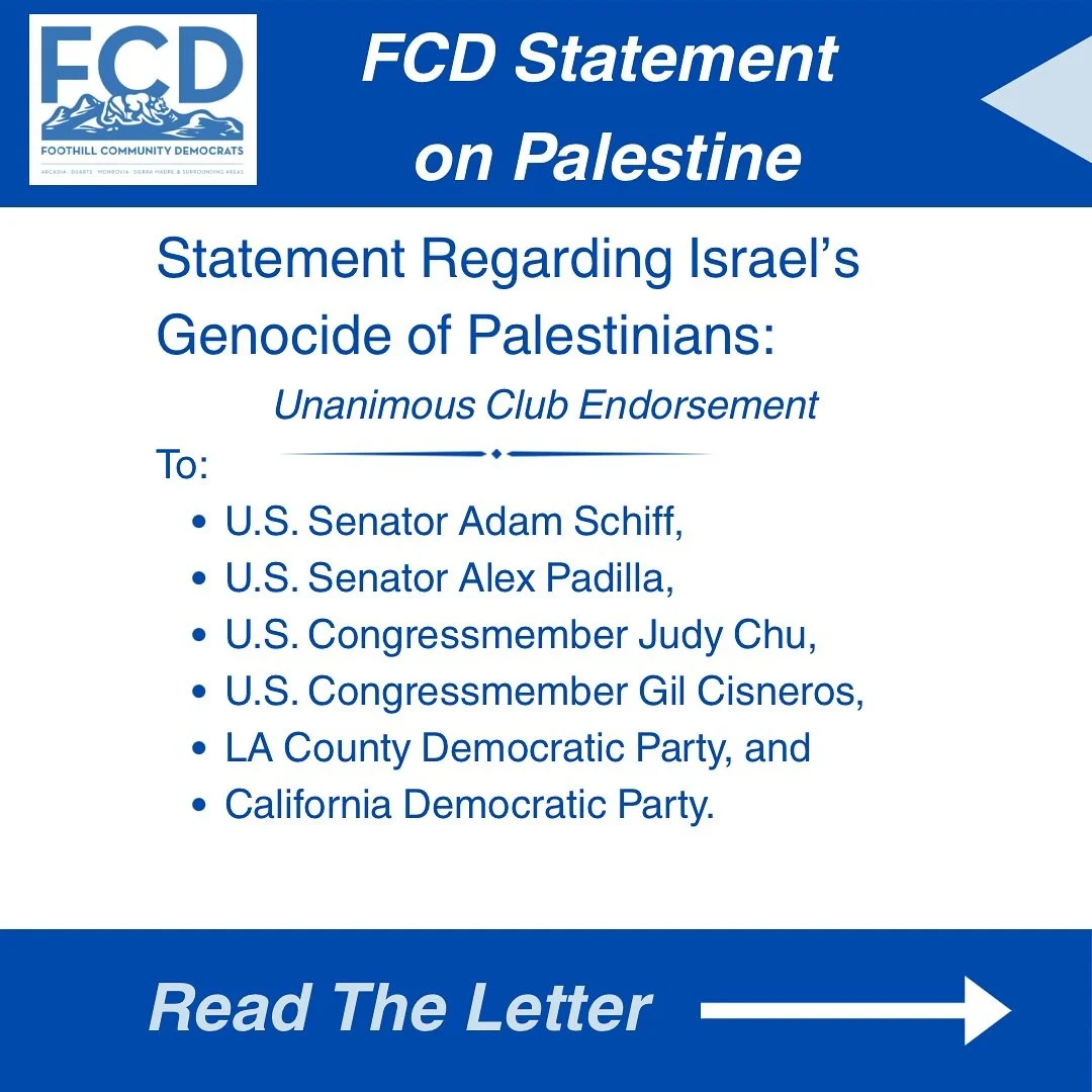 The Foothill Community Democrats recognizes its silence on the Palestinian situation has been too loud. We as a club unanimously have produced this statement, and we will be sending it to our elected officials. 

The Foothill Community Democrats reco