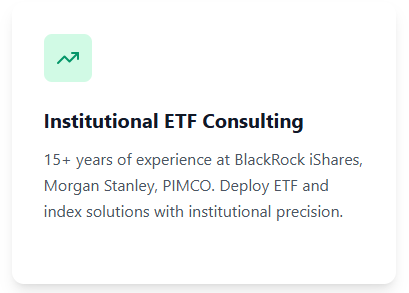Text-based graphic for Institutional ETF Consulting with experience at BlackRock iShares, Morgan Stanley, PIMCO; offering ETF and index solutions.