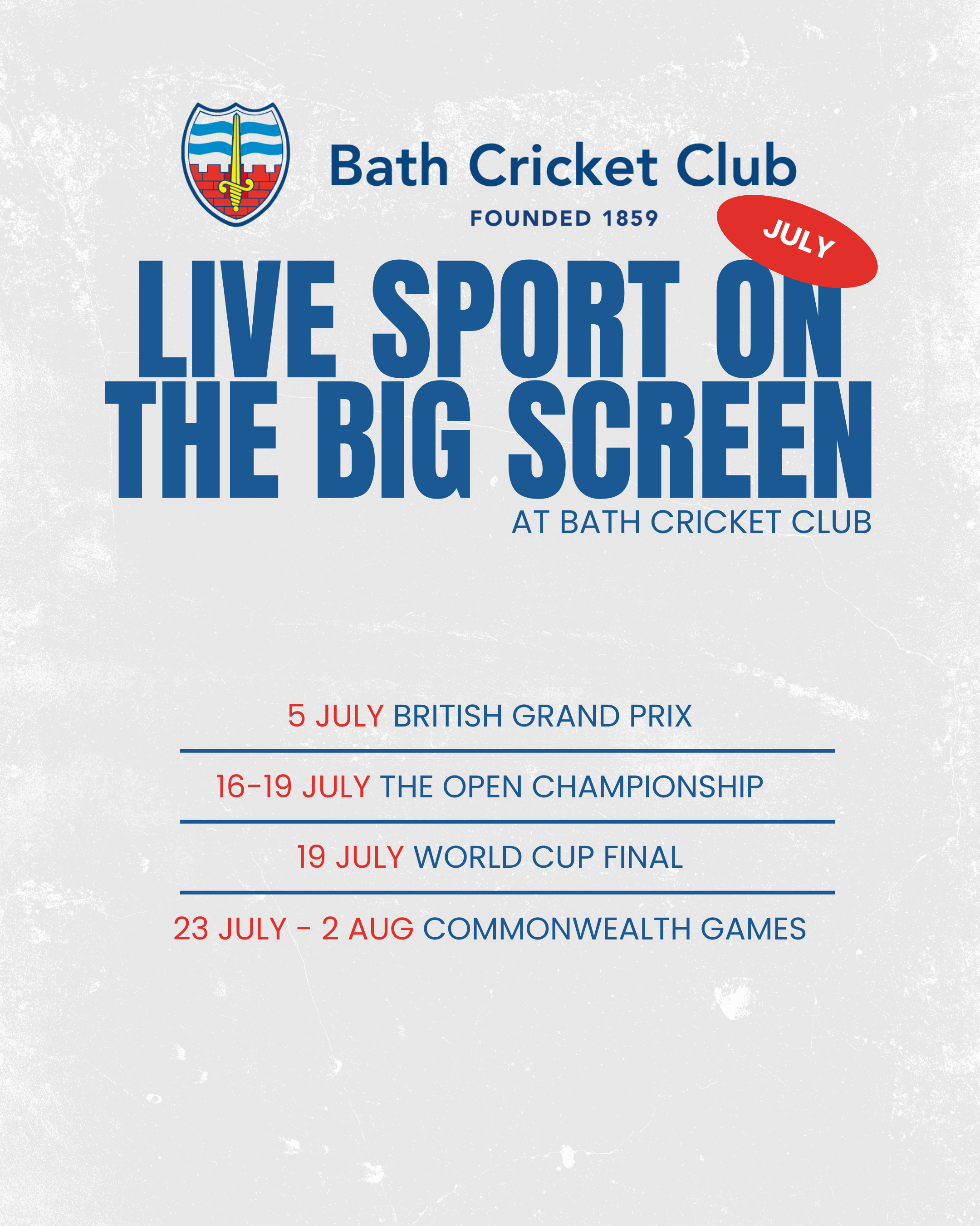 A schedule of major sporting events happening in July at Bath Cricket Club and other locations, including live cricket screenings, British Grand Prix, Open Championship, World Cup Final, and Commonwealth Games.