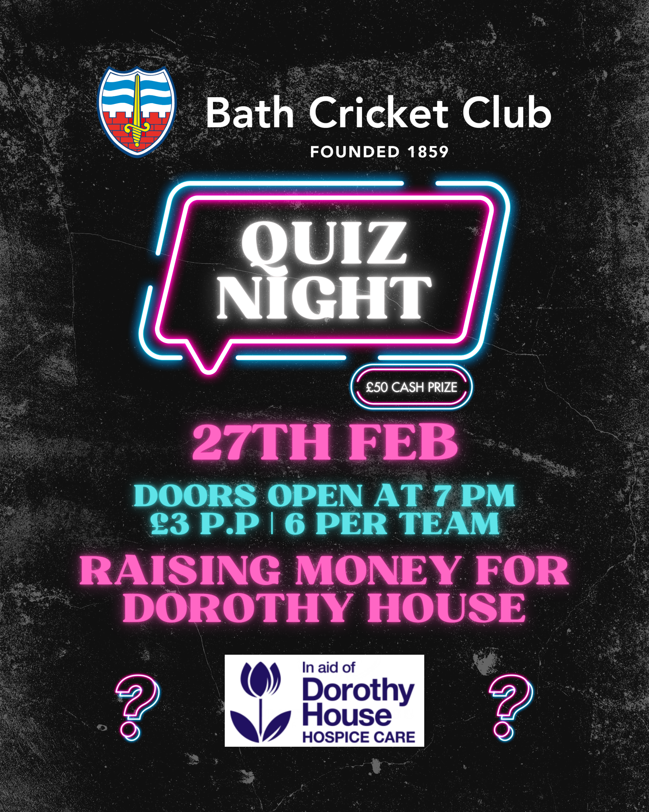 Event poster for Bath Cricket Club quiz night with neon-style text, date 27th February, and a £50 cash prize, benefiting Dorothy House Hospice Care, featuring a neon question mark and a logo with a sword, bricks, and blue stripes.