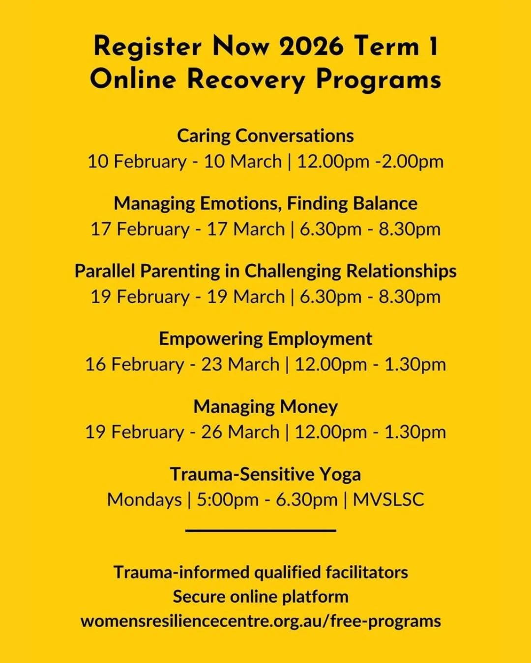 Term 1 programs are now open
If you&rsquo;ve been waiting for the right time to begin again, this could be it.

Our trauma-informed recovery programs are designed to support women in rebuilding confidence, safety and stability - at their own pace, in